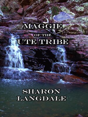 cover image of Maggie of the Ute Tribe